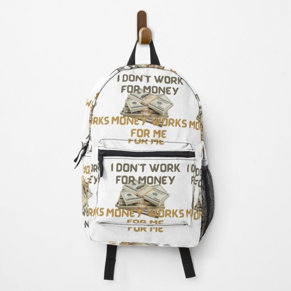 Item preview, I Don’t Work For Money Money Works For Me-White Background  designed and sold by Trendi61.