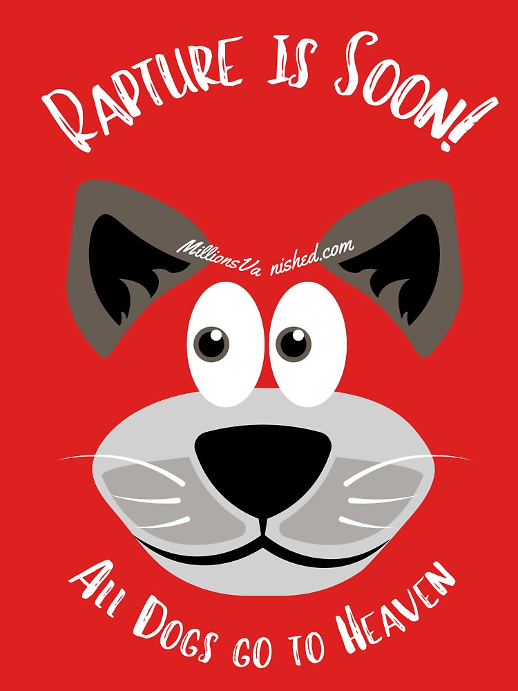 Thumbnail 7 of 7, Classic T-Shirt, All Dogs Go To Heaven - Funny Christian designed and sold by 1thes416.