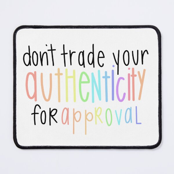 Item preview, Authenticity Over Approval designed and sold by Ashleigh Does Art Stuff.