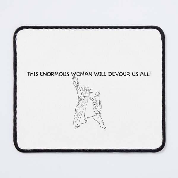 Item preview, THIS ENORMOUS WOMAN WILL DEVOUR US ALL! designed and sold by DazeieVaughn.