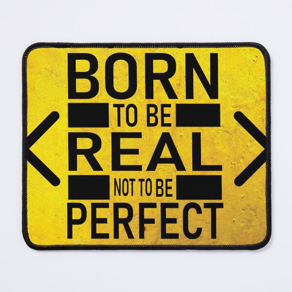 Item preview, born to be real not to be perfect designed and sold by FastHub.