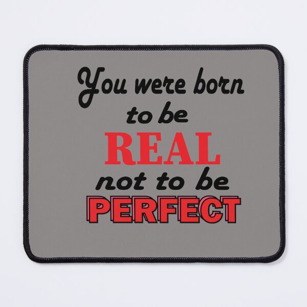 Item preview, you were born to be real not to be perfect designed and sold by FastHub.