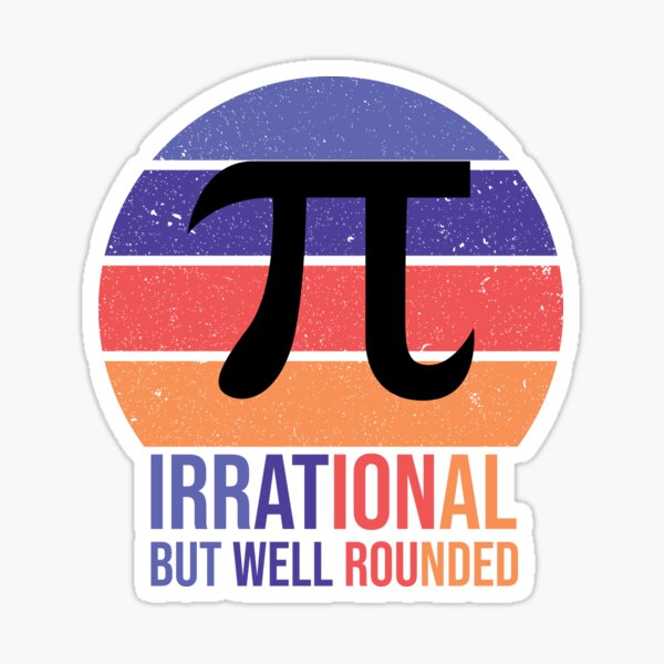Item preview, Irrational But Well Rounded,Funny Sunset Pi Math Gift,Happy Pi Day Quote designed and sold by pedrored369.