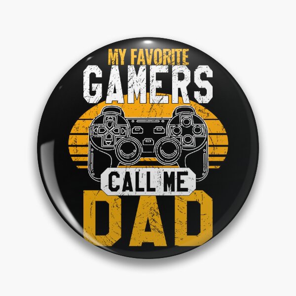 Item preview, My favorite gamers call me dad designed and sold by VictorL Designs.