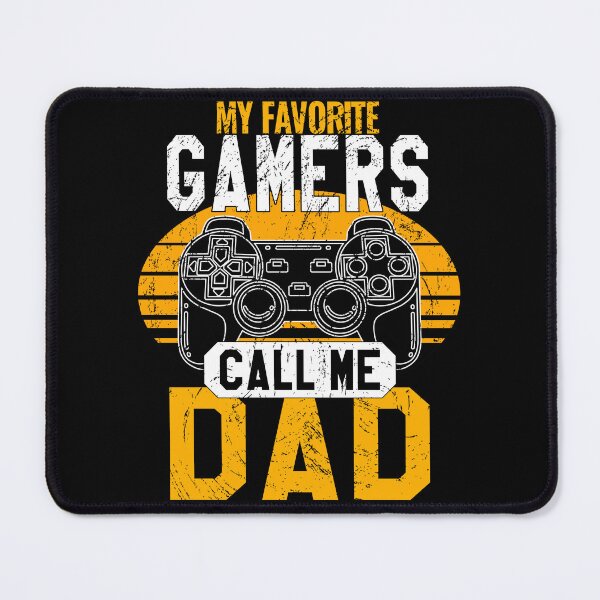Item preview, My favorite gamers call me dad designed and sold by VictorL Designs.