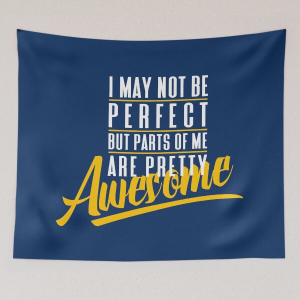 Item preview, I May Not Be Perfect But Parts Of Me Are Pretty Awesome designed and sold by CreativeDStore.