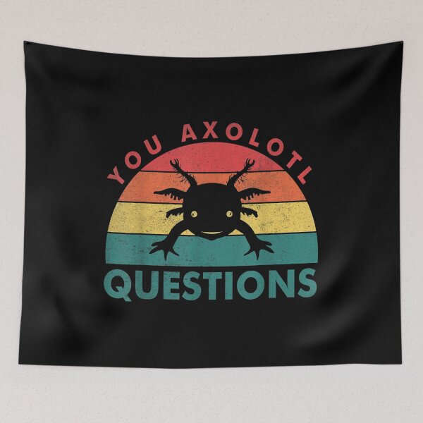 Item preview, I Axolotl Questions Funny Saying Axolotl Lover Girls Kids  designed and sold by laurenm233.