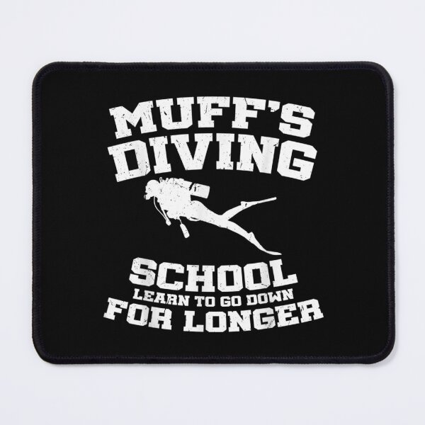 Item preview, Muffs Diving School Scuba Diving Gifts For Men I Go Down  designed and sold by laurenm233.