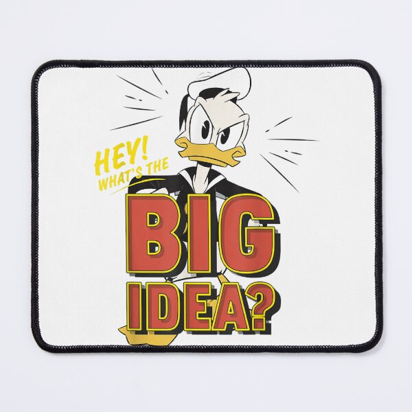 Item preview, DuckTales Donald Duck Hey What's The Big Idea designed and sold by JennieDreher.