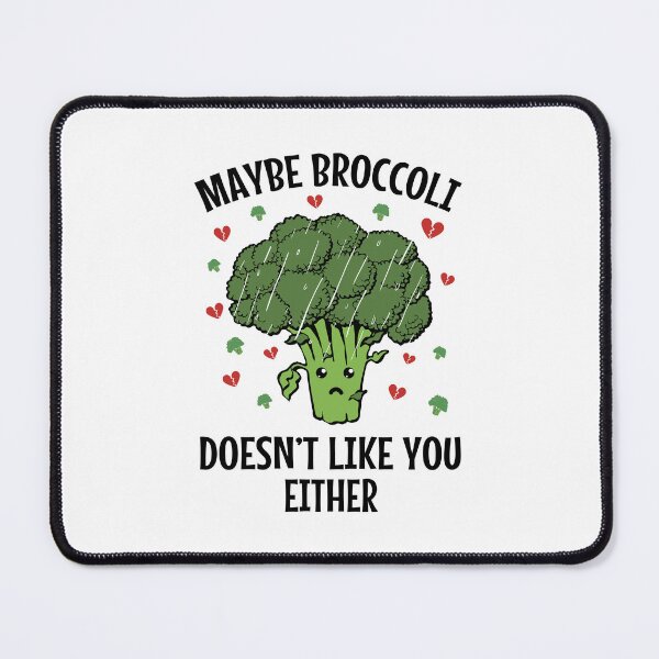 Item preview, Maybe Broccoli Doesn't Like You Either Funny Vegetable Design designed and sold by MOONINSPIRATION.