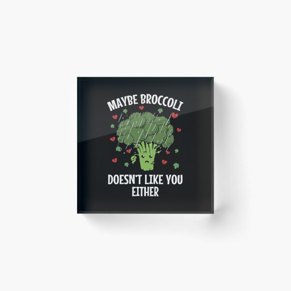 Item preview, Maybe Broccoli Doesn't Like You Either Funny Vegetable Design designed and sold by MOONINSPIRATION.