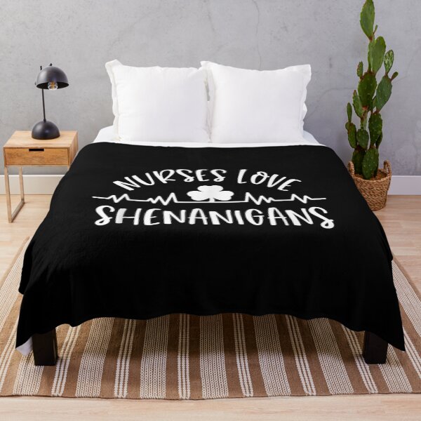 Nurses Love Shenanigans Funny St Patrick's Day Nursing  Throw Blanket