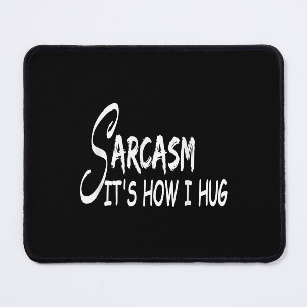 Item preview, Funny Design Sarcasm It's How I Hug designed and sold by 77tara.