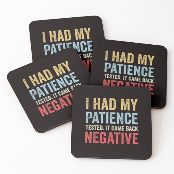 Item preview, I Had My Patience Tested It Came Back Negative T-shirt  designed and sold by Zarki19.