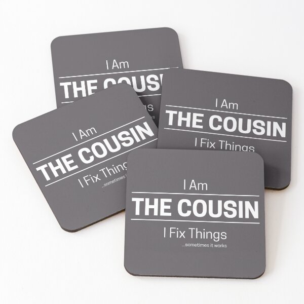 Item preview, Funny DIY Cousin Quote Saying, I Am The Cousin, I Fix Things, White Text designed and sold by hjsmith.