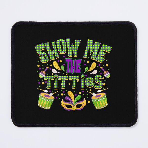 Item preview, Show Me The Titties Funny Mardi Gras Presents  designed and sold by tomekae.
