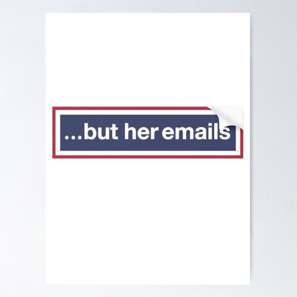 Item preview, BUT HER EMAILS - FUNNY TRENDING MEME designed and sold by VaLdoShop.
