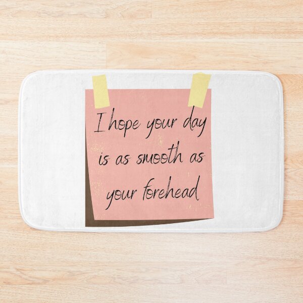 Item preview, I hope your day is as smooth as your skin  designed and sold by ThoughtJumble.