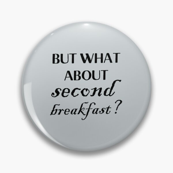 Item preview, but what about second breakfast designed and sold by KieranSulliva.