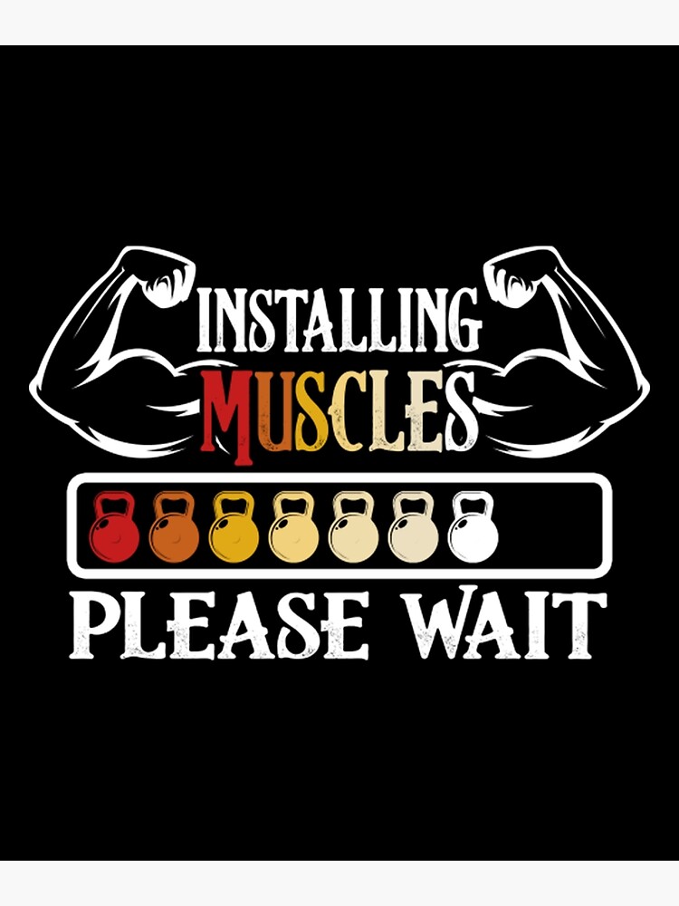 Installing Muscles Please Wait Funny Gym Workout Quote Poster For