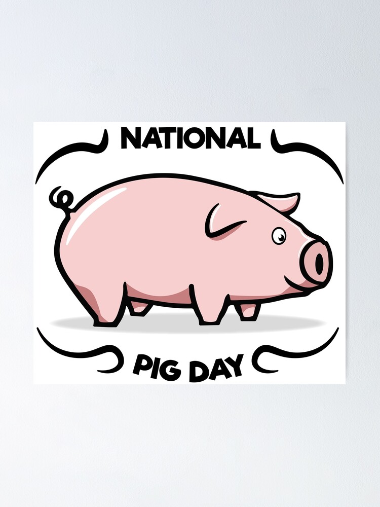 "Happy National Pig Day" Poster for Sale by ImageBowl Redbubble