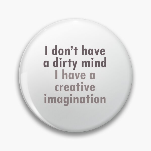 Item preview, I don't have a dirty mind - funny designed and sold by Remijuice.