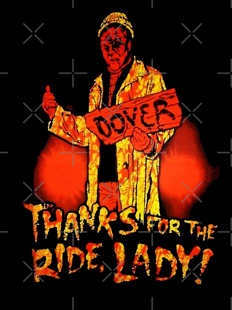 "thanks for the ride lady" Poster for Sale by JTK667 Redbubble