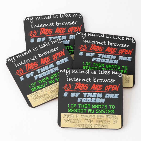 Item preview, My mind is like my internet browser WhiteText designed and sold by Black-Orc.