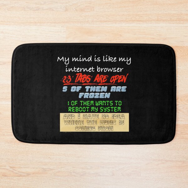 Item preview, My mind is like my internet browser WhiteText designed and sold by Black-Orc.