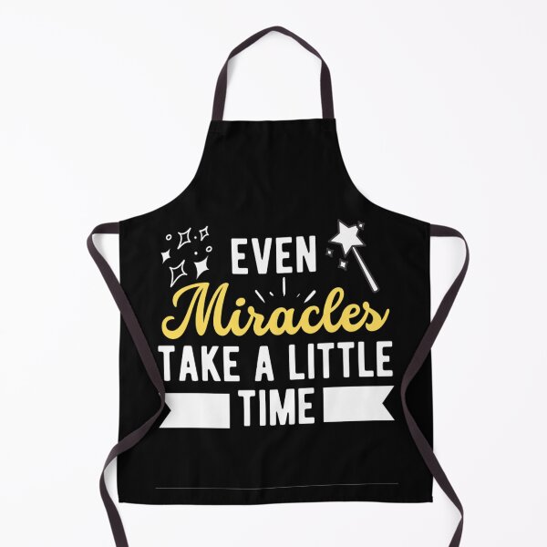 Item preview, Even Miracles Take A Little Time | Funny And Inspirational Miracle Quotes designed and sold by chetan786.