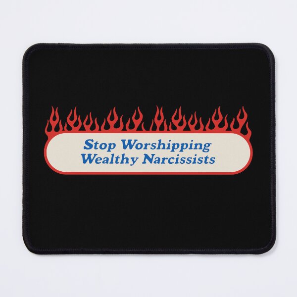 Item preview, Stop Worshipping Wealthy Narcissists - Anti Billionaire designed and sold by Picket Club.