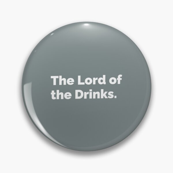 Item preview, The Lord of the Drinks   designed and sold by KieranSulliva.