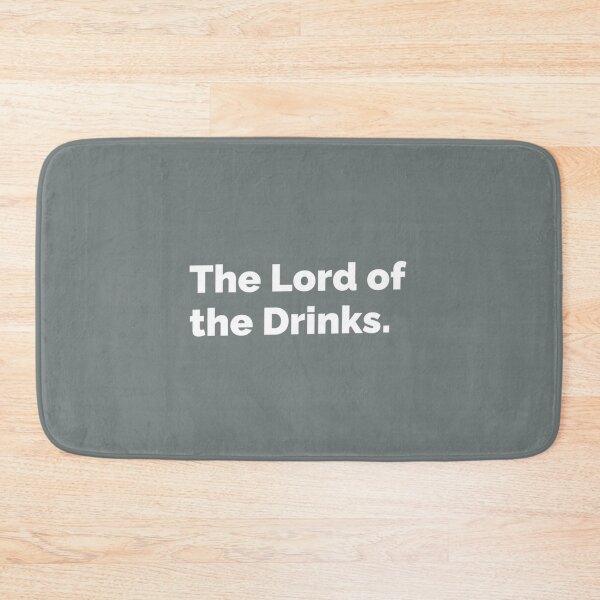 Item preview, The Lord of the Drinks   designed and sold by KieranSulliva.