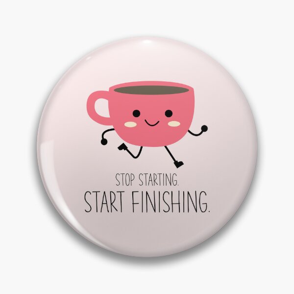 Item preview, Stop starting, start finishing designed and sold by DAFIN.