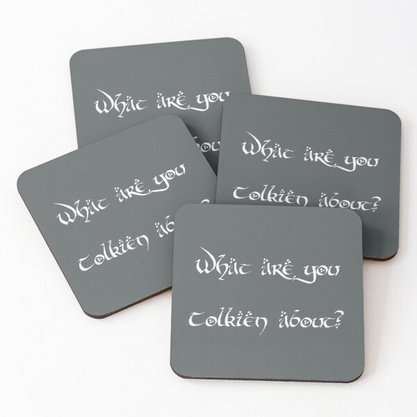 Item preview, WHAT ARE YOU TOLKIEN ABOUT    designed and sold by KieranSulliva.