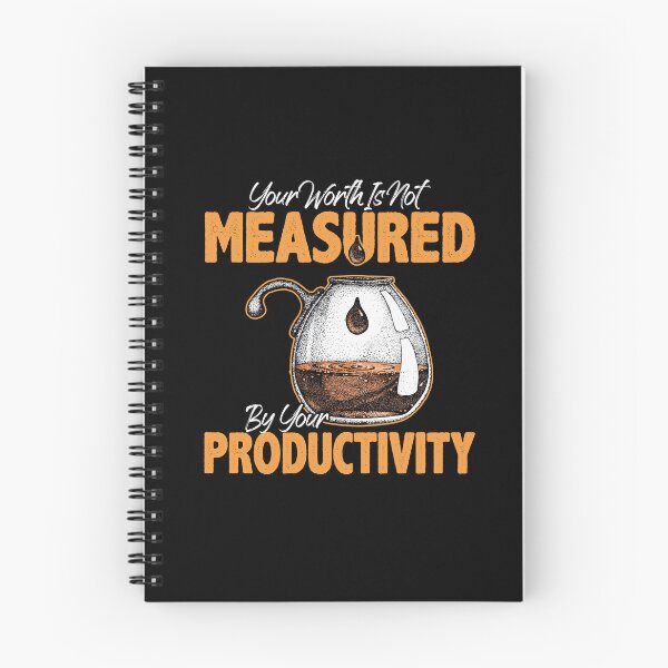 Item preview, Your Worth Is Not Measured By Your Productivity Quote designed and sold by Dressed For  Duty.