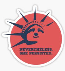 Nevertheless, she persisted. Sticker
