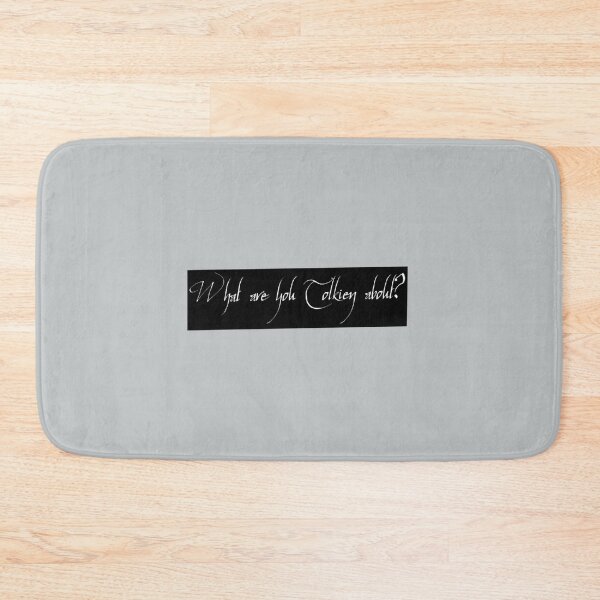 Item preview, WHAT ARE YOU TOLKIEN ABOUT   designed and sold by KieranSulliva.