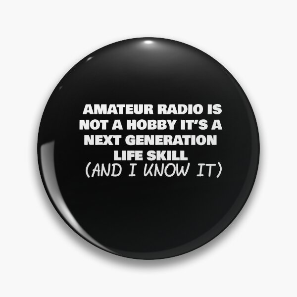 Item preview,  AMATEUR RADIO IS NOT A HOBBY IT’S A NEXT GENERATION LIFE SKILL (AND I KNOW IT) designed and sold by joebrad.