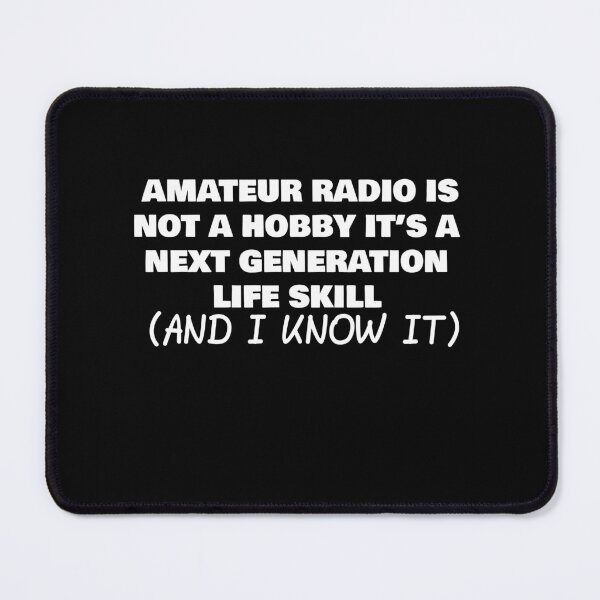 Item preview,  AMATEUR RADIO IS NOT A HOBBY IT’S A NEXT GENERATION LIFE SKILL (AND I KNOW IT) designed and sold by joebrad.