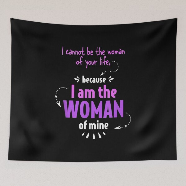 Item preview, I Can't Be The Woman Of Your Life I Am The Woman Of Mine  designed and sold by tomekae.