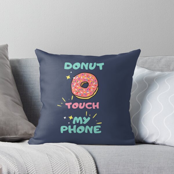Item preview, Donut Touch My Phone Funny Gift For Men Women Boys Girls designed and sold by JooArtPrints  ★★★★★.