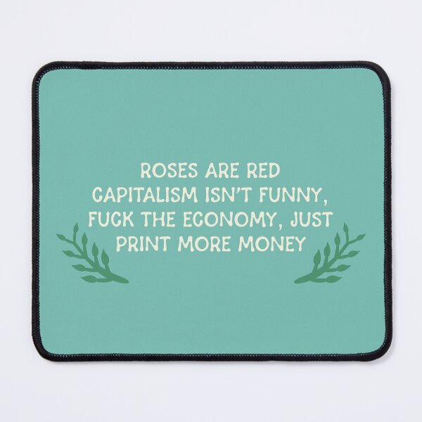 Item preview, Just Print More Money - Anti Capitalism designed and sold by Picket Club.