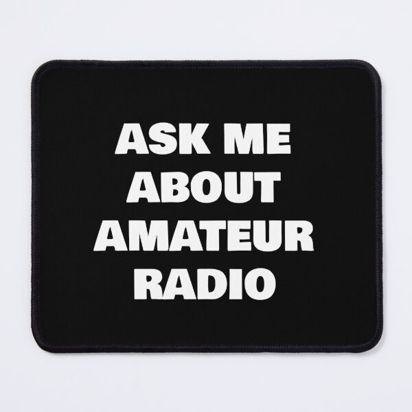 Item preview, ASK ME ABOUT AMATEUR RADIO designed and sold by joebrad.