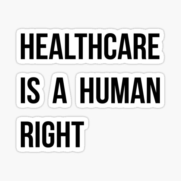 healthcare-is-a-human-right-left-sticker-by-camisariasj-redbubble