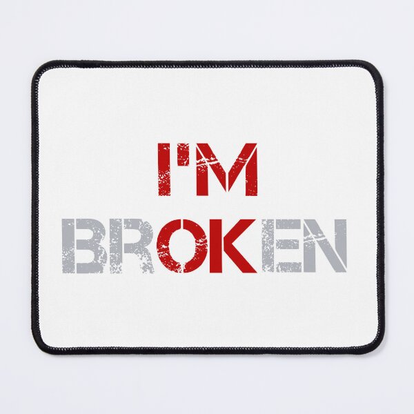 Item preview, Im Broken but OK Light Text designed and sold by Design-Maniya.