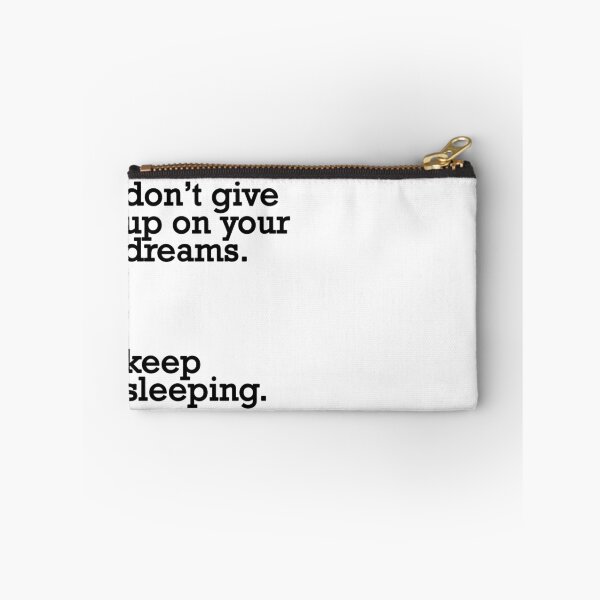Item preview, Don't Give Up On Your Dreams - Keep Sleeping designed and sold by qgdesigns.