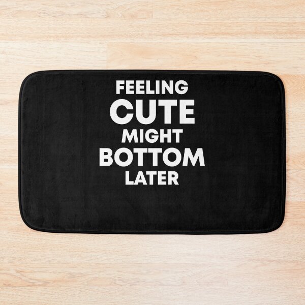 Item preview, Feeling cute might bottom later designed and sold by MachioCooran.