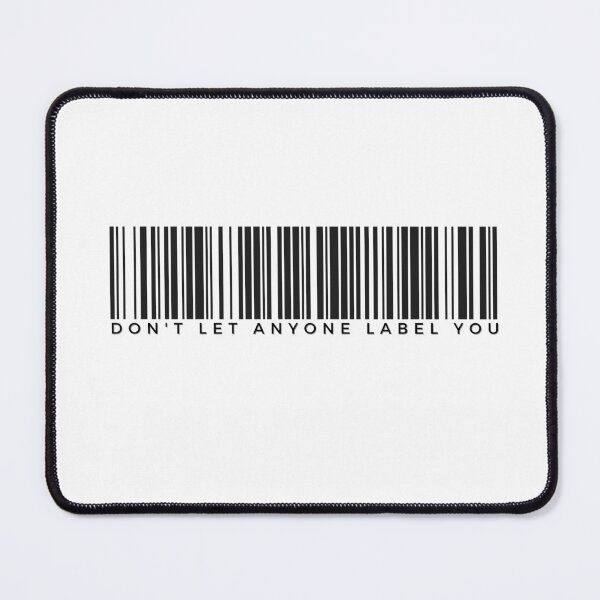 Item preview, Don't Let Anyone Label You Barcode designed and sold by PompettiDesigns.