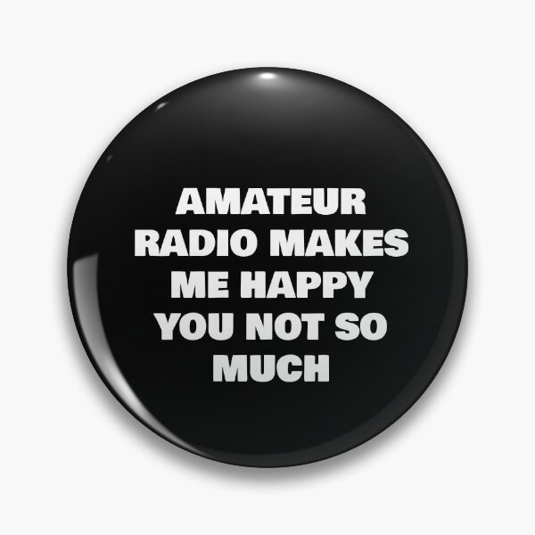 Item preview, AMATEUR RADIO MAKES ME HAPPY YOU NOT SO MUCH designed and sold by joebrad.